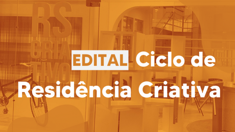 Edital Ciclo de Residência CRIATIVA