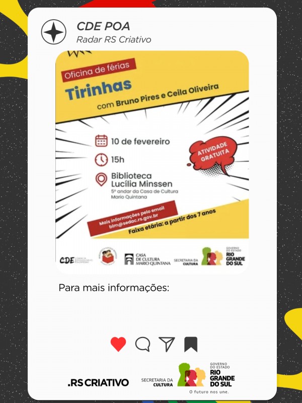 Card com cara de quadrinhos, nele inscrito o dia e hor&aacute;rio e local da atividade. 10 de fevereiro, &agrave;s 15h, na CCMQ. Na parte superior, escrito: Oficina de f&eacute;rias. Tirinhas.