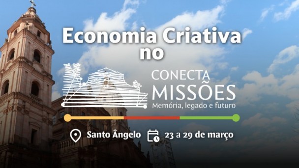 Imagem da igreja de Santo &acirc;ngelo ao fundo. No centro, logotipo do conecta Miss&otilde;es e, em cima: Economia Criativa no.
Abaixo o escrito: Santo &acirc;ngelo / 23 a 29 de mar&ccedil;o. 