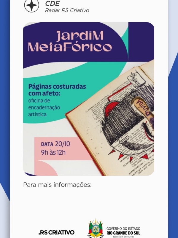Card de fundo branco com faixas rosas, verdes e roxas. Em primeiro plano, um livro com uma ilustra&ccedil;&atilde;o em rabiscos. Ao lado escrito: Jardim Metaf&oacute;rico. P&aacute;ginas costuradas com afeto: oficina de encaderna&ccedil;&atilde;o art&iacute;stica. Abaixo escrito: Data 20 de outubro, das 9 da manh&atilde; ao meio dia.